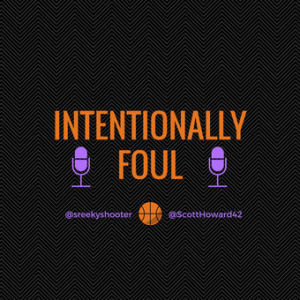 Intentionally Foul Episode 12: Draft Reactions and Free Agency Hopes