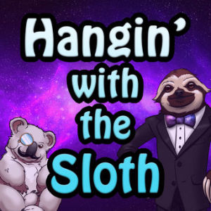 Hangin' with the Sloth #6 - Shmolty Q&A