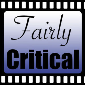 Fairly Critical Episode 7 – Her