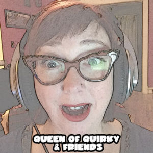Queen of Quirky & The Generation Why