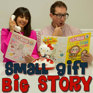 Episode 006 - Sanrio_Dollhouse_Story - Small Gift, Big Story! Podcast - Sanrio Hello Kitty