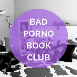 Bad Porno Bookclub: Episode 16 - Removing The Emperor's Clothes