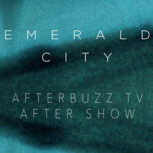 Emerald City S:1 | The Beast Forever; Prison of the Abject E:1 & E:2 | AfterBuzz TV AfterShow