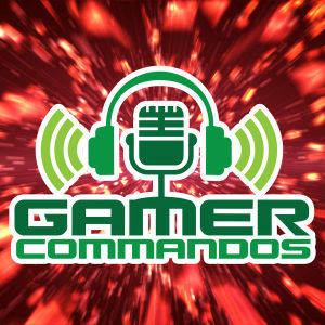 Gamer Commandos Podcast 6-10-14
