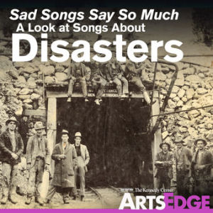 Sad Songs Say So Much: A Look at Songs about Disasters
