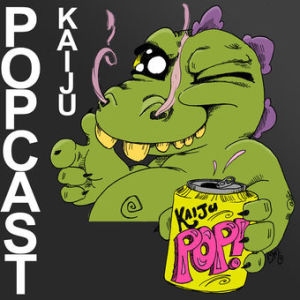 Kaiju Popcast 267: Talking on Eggshells