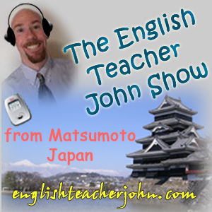 English Teacher John Show No. 75: hiking gear, accepting apology