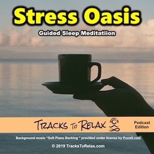 Stress Oasis Guided Sleep Meditation (Podcast Edition)