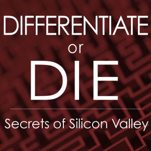 Differentiate or Die: Stop the Geek Speak
