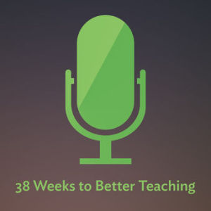 38 Weeks Podcast 3