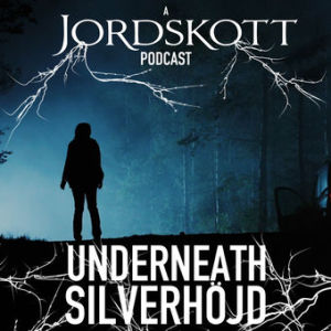 11 - Part 2 (Jeppe) Underneath Silverhöjd - A Jordskott Podcast - Season 1 Review