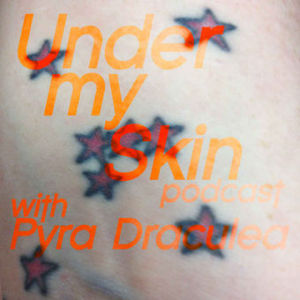 Under My Skin Podcast v3.0: Episode 4