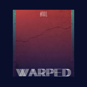 Warped: Podcast #004