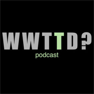 WWTTD #005: A Day in the Life