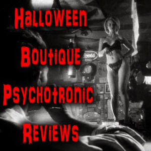 Halloween Boutique Psychotronic Reviews - Volume 007