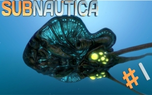 水下之旅#1(Subnautica)丨这个是海龟的近亲吗!
