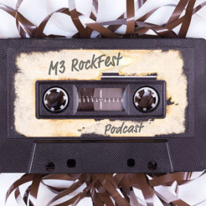M3 Rockfest Podcast #1