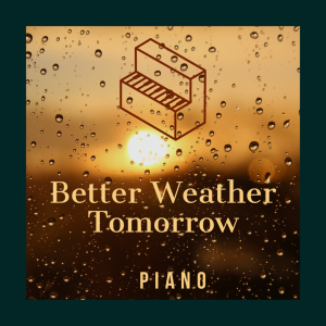 Better Weather Tomorrow