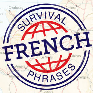 Welcome to SurvivalPhrases.com - French. Start here plus bonus!
