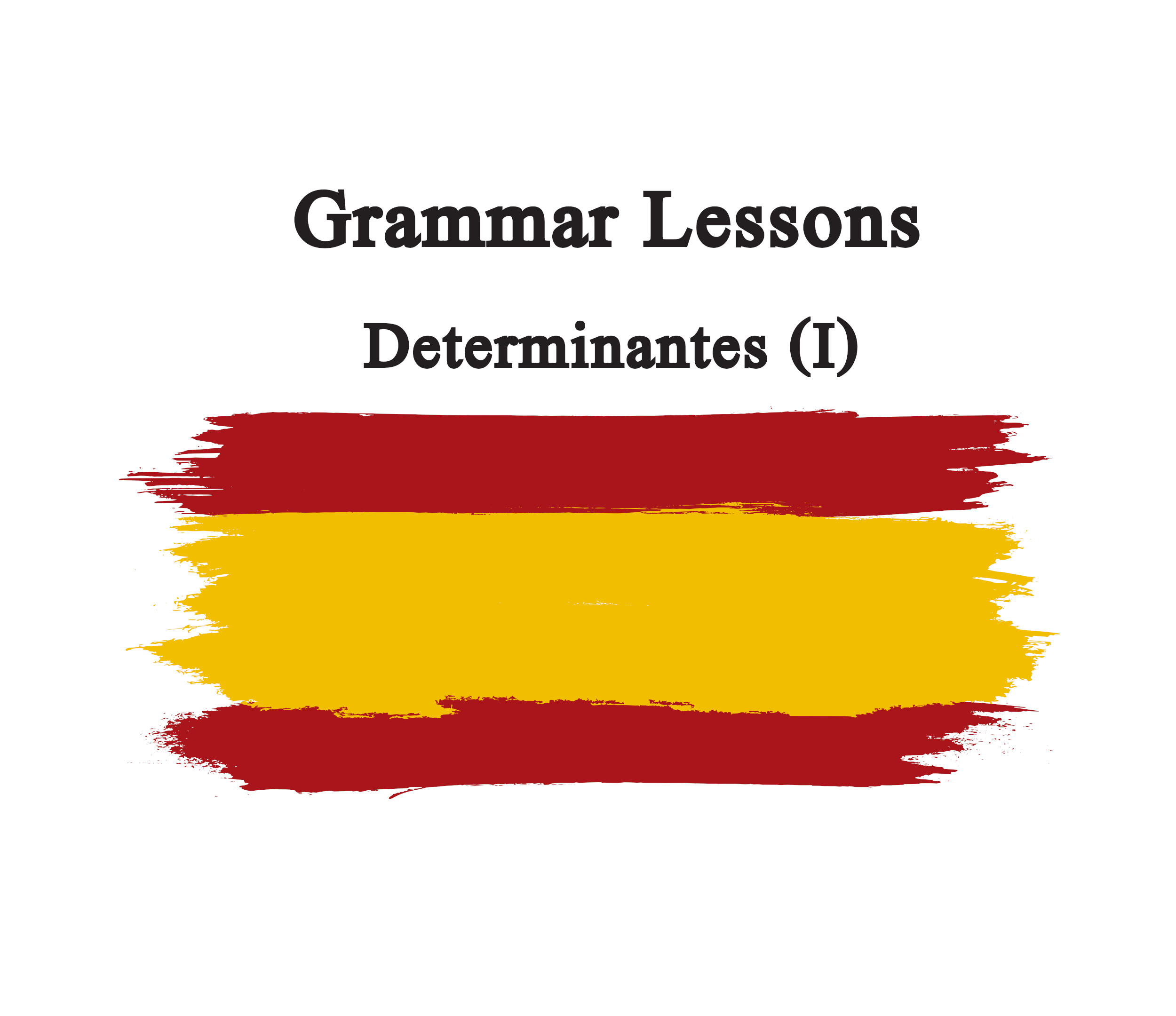 Grammar Lessons - Determinantes