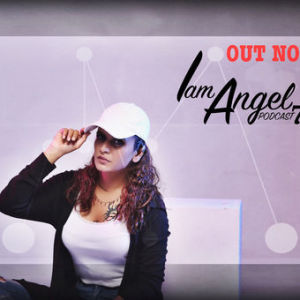 I Am Angel Podcast Episode 7