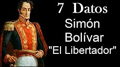 Simón Bolívar, 7 Datos, hechos y Curiosidades.