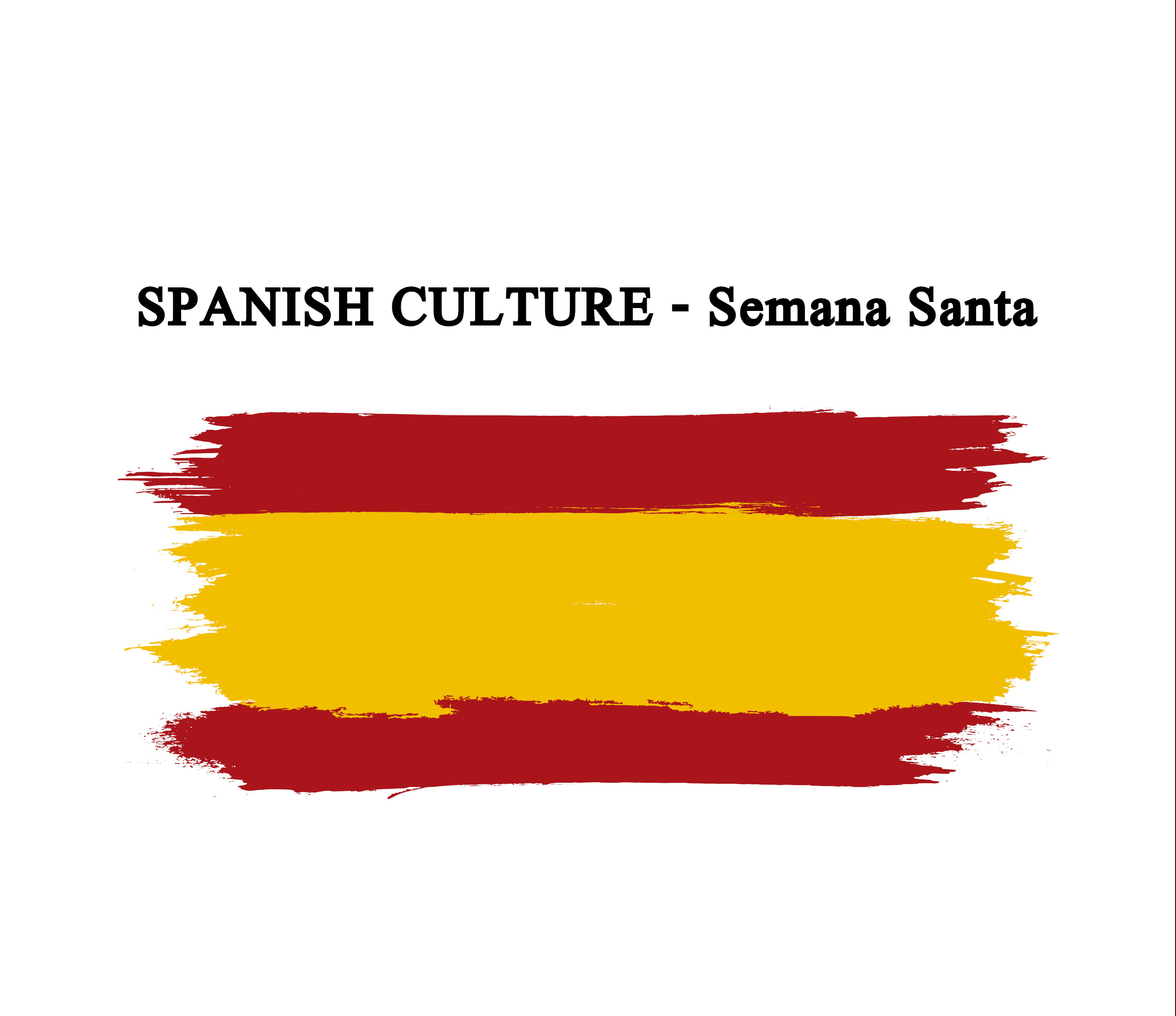 SPANISH CULTURE - Semana Santa