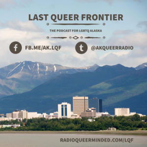 Queers on the Mic - Alaska Edition! Presented by Last Queer Frontier