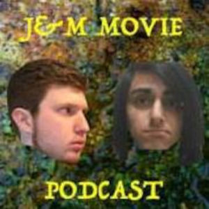 J&M Movie Podcast EP #38