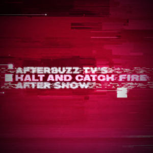 Halt And Catch Fire S: | I/O E:1 | AftrBuzz TV AfterShow