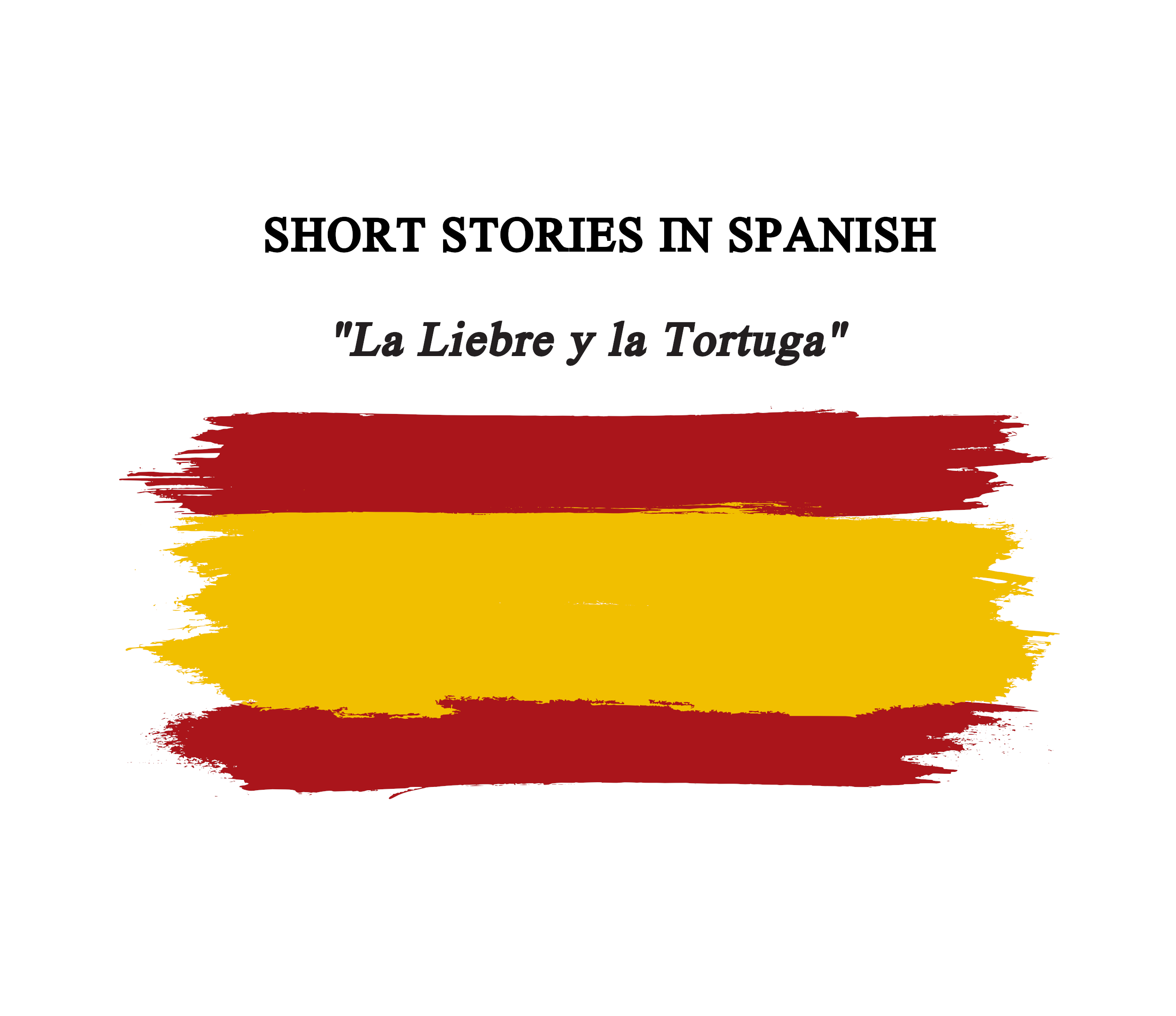 Short Stories in Spanish - "La Liebre y la Tortuga"