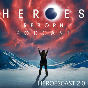 New Podcast Coming Soon - Heroes Reborn Podcast