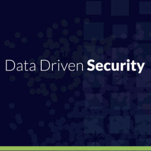 Data Driven Security - Episode 30