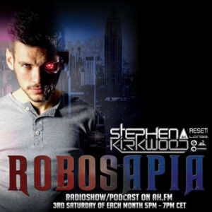 Stephen Kirkwood - Robosapia 012 (Stephen Kirkwood 2 hour special)